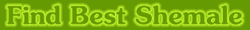 Find Best Shemale
